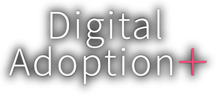 Digital Adoption＋
