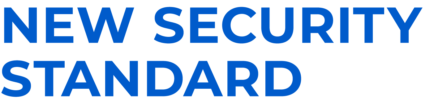 NEW SECURITY STANDARD